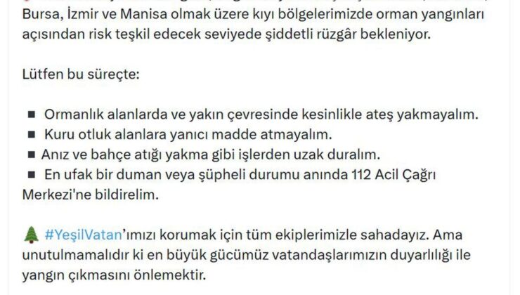 Bakan Yumaklı: Şiddetli rüzgar yangın riskini artırıyor, ateş yakmayın