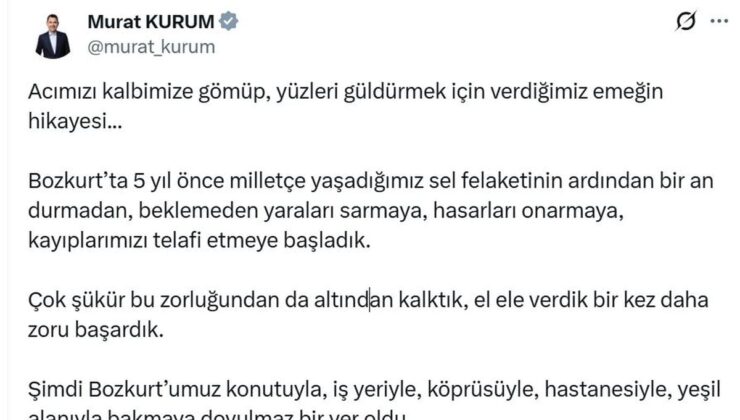 Bozkurt 5 Yıl Sonra: Bakan Kurum’dan Gurur Paylaşımı