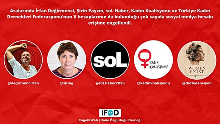 Aralarında gazetecilerin ve kadın derneklerinin de olduğu sosyal medya hesaplarına erişim engeli getirildi