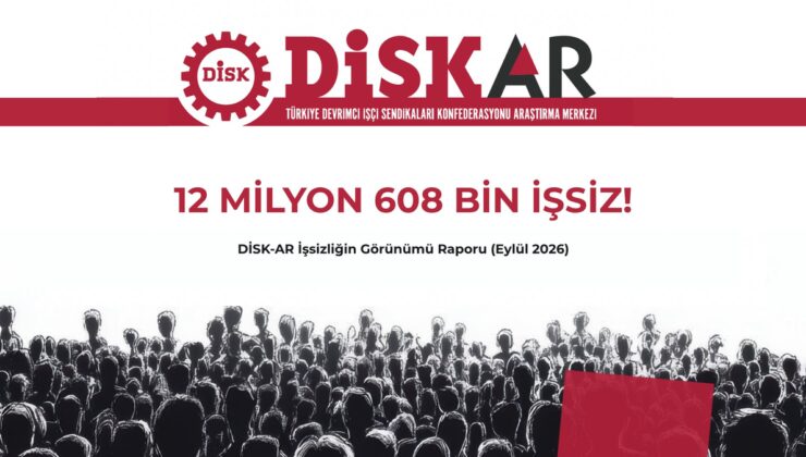 DİSK-AR’a göre dar ve geniş tanımlı işsizlik makası Ağustos 2026’da 23,2 puana ulaştı