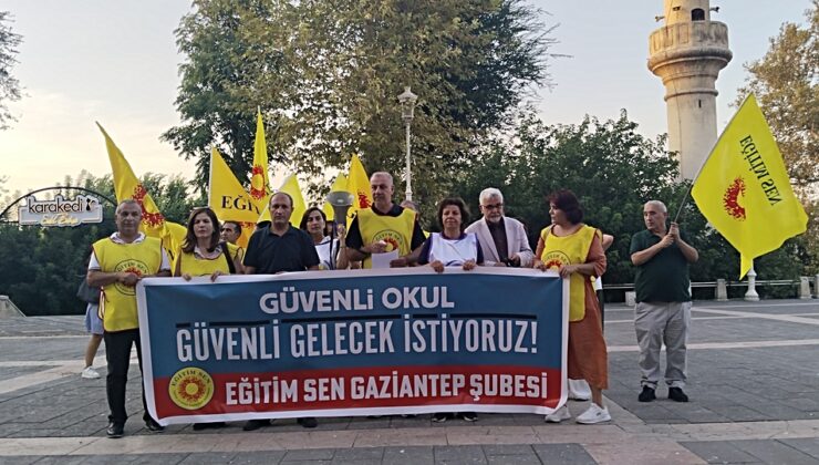 Eğitim-Sen Gaziantep, Manisa Turgutlu’da 11 öğrencinin yaralandığı saldırıya tepki verdi