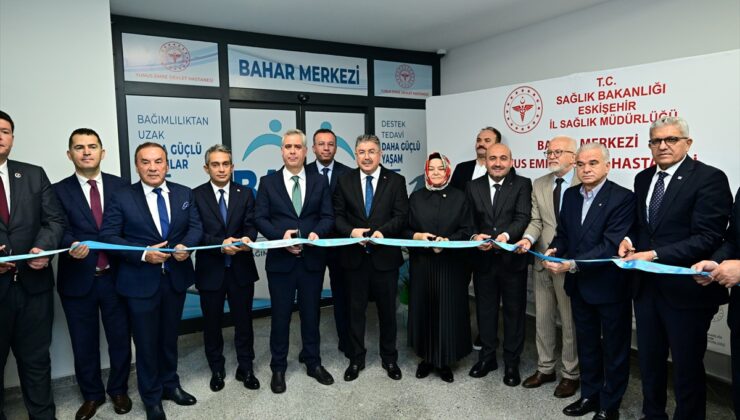 Eskişehir’de bağımlı hastalar için BAHAR Merkezi törenle açıldı