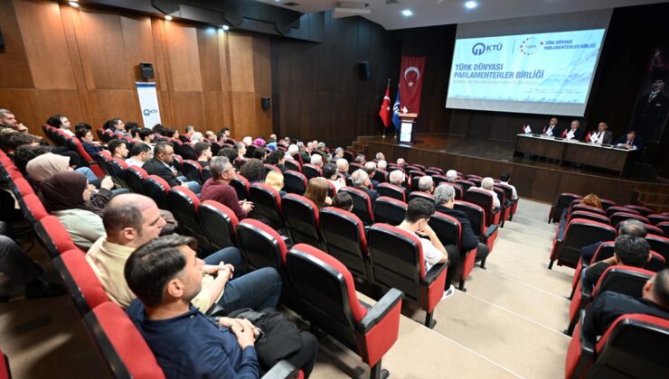 KTÜ ve Türk Dünyası Parlamenterler Birliği, Türk dünyası panelleri düzenledi