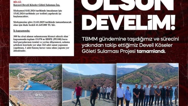 MHP’li Baki Ersoy, Develi Köseler Göleti Sulaması Projesi’nin tamamlandığını duyurdu