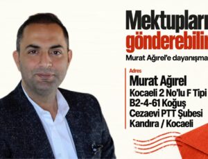 Gazeteci Murat Ağırel, Kocaeli’deki F Tipi cezaevinden mektup adresini paylaştı