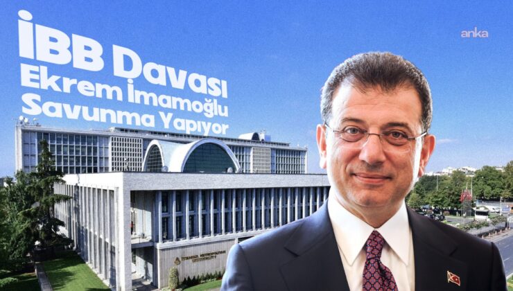 İBB Davası’nın 98. gününde Ekrem İmamoğlu kent uzlaşısı ve kurultay kararını eleştirdi