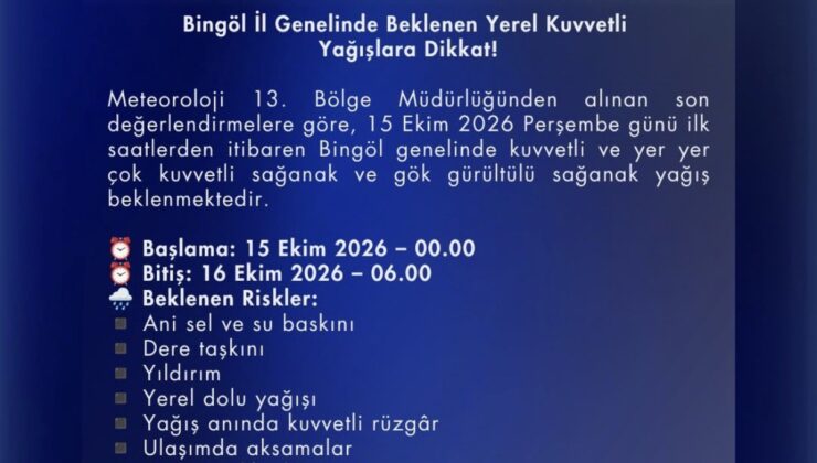 Meteoroloji, Bingöl’de 15 Ekim’den itibaren kuvvetli sağanak yağışa karşı uyardı
