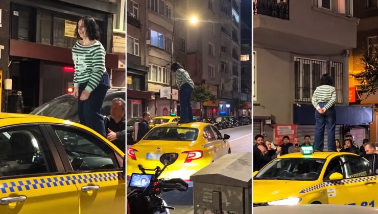 Şişli Kurtuluş’ta taksiciyle tartışan kadın aracın üstüne çıktı: O anlar kamerada