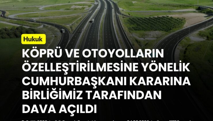 TMMOB, Boğaziçi ve Fatih Sultan Mehmet köprülerinin 30 yıllık özelleştirmesine dava açtı